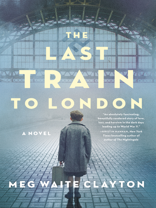 Nimiön The Last Train to London lisätiedot, tekijä Meg Waite Clayton - Saatavilla